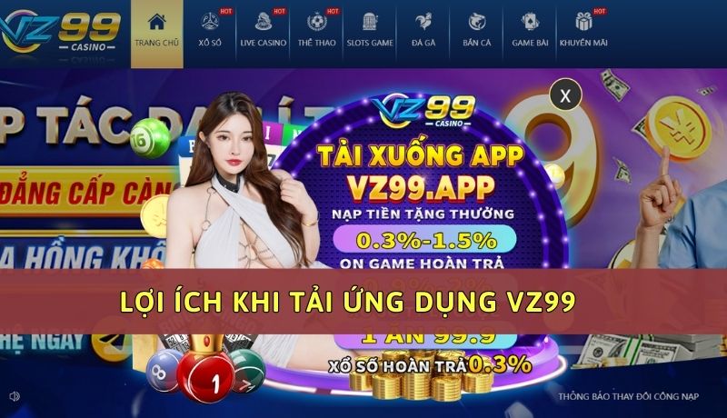 Lợi ích khi tải ứng dụng VZ99