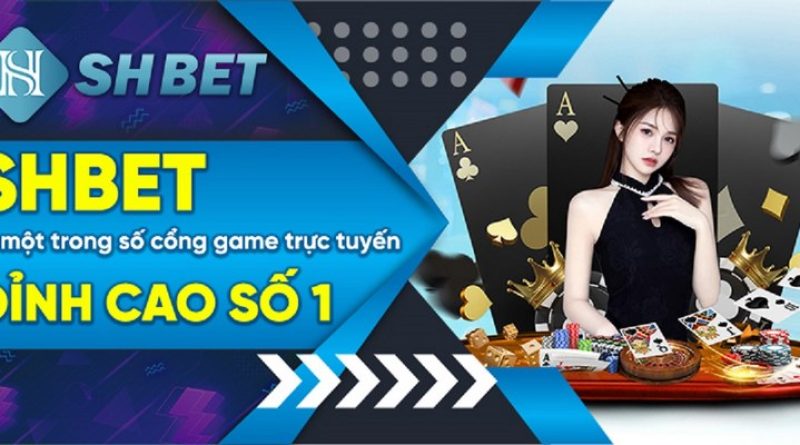 Nhà Cái SHBET: Thế Giới Game Trực Tuyến Hàng Đầu Việt Nam 